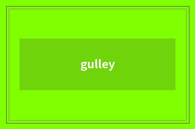 gulley