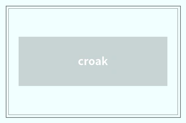 croak