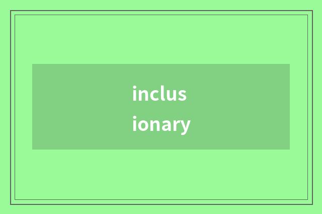 inclusionary