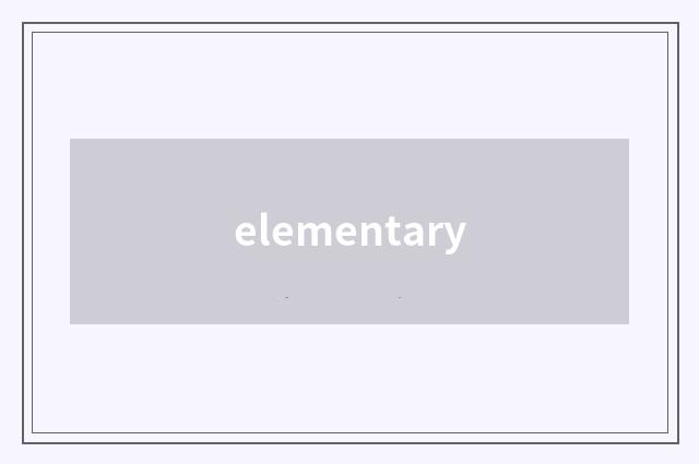elementary
