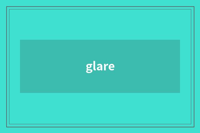 glare