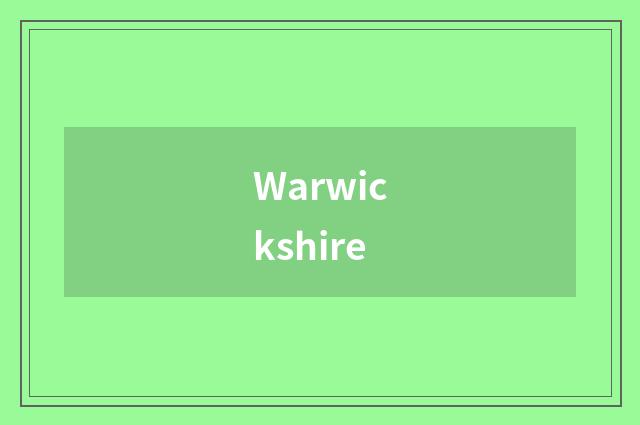 Warwickshire