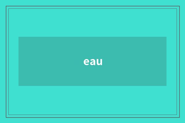 eau