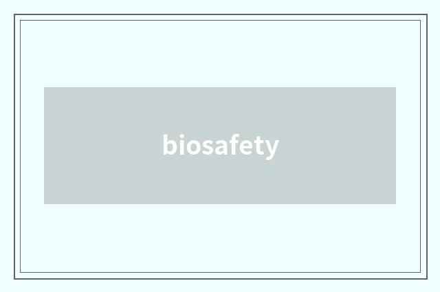 biosafety