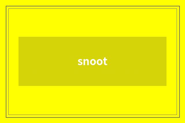 snoot