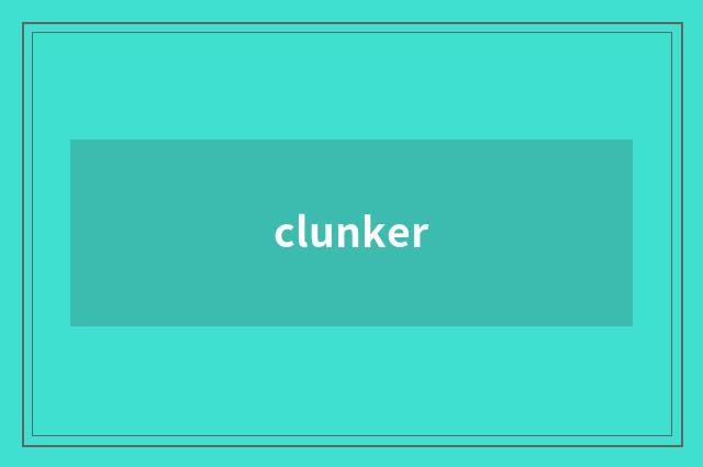clunker