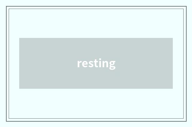 resting