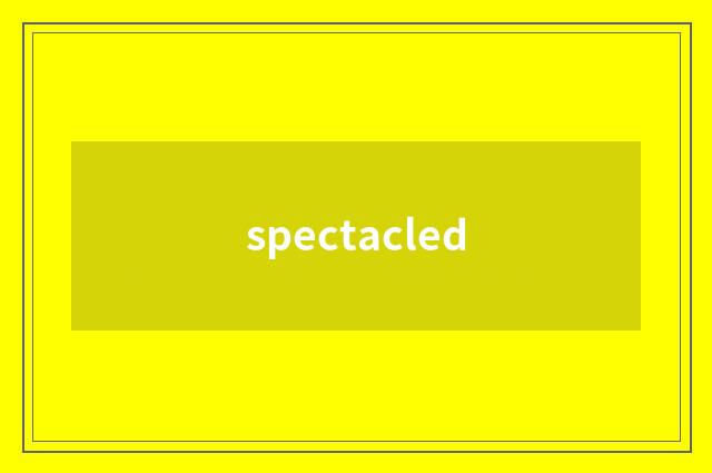 spectacled
