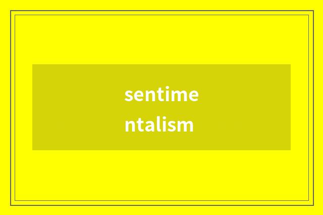 sentimentalism