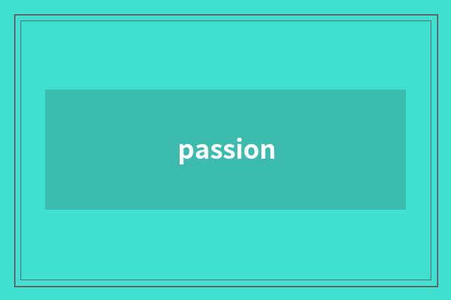 passion