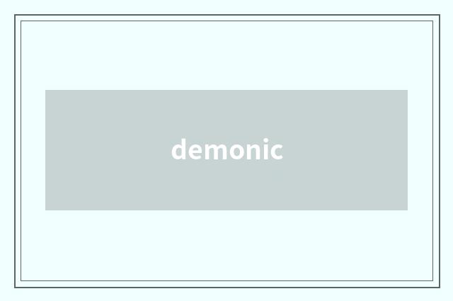 demonic