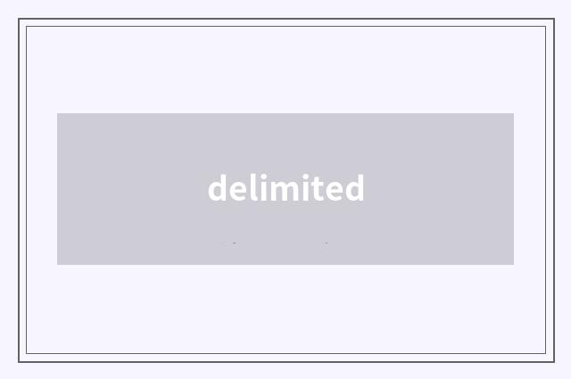 delimited
