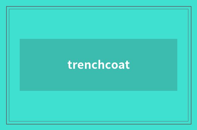 trenchcoat