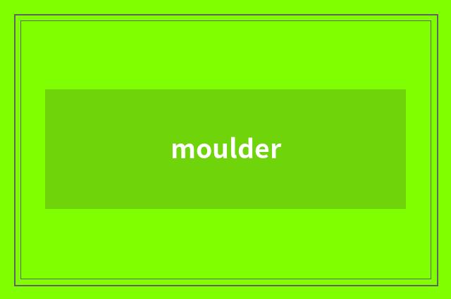 moulder