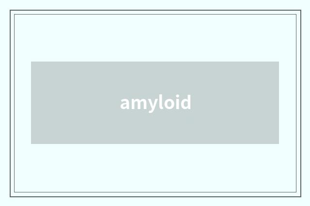 amyloid