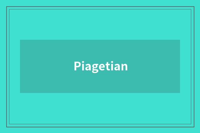 Piagetian