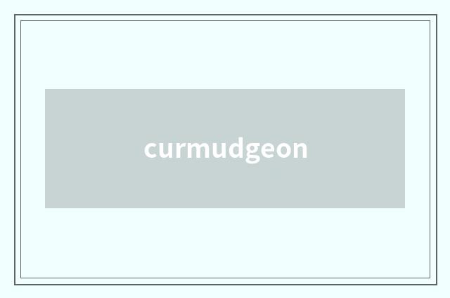 curmudgeon