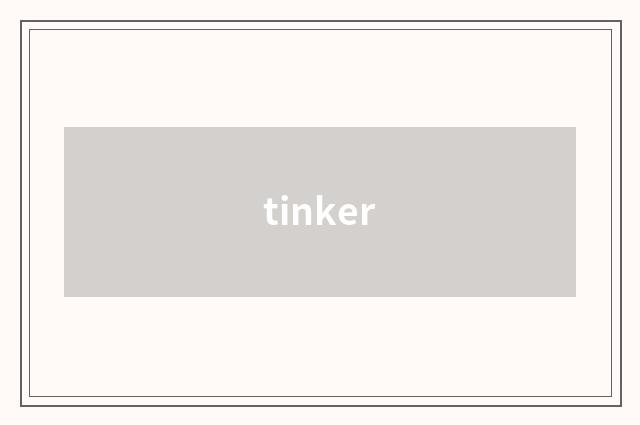 tinker