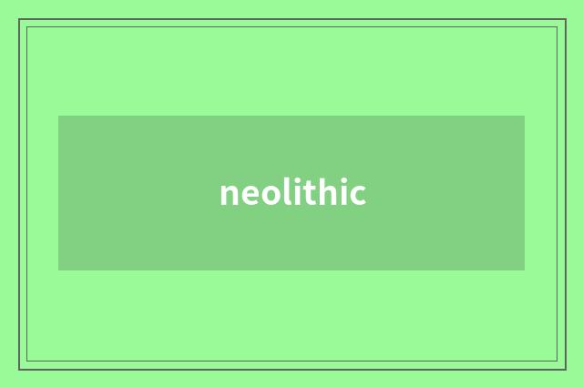 neolithic