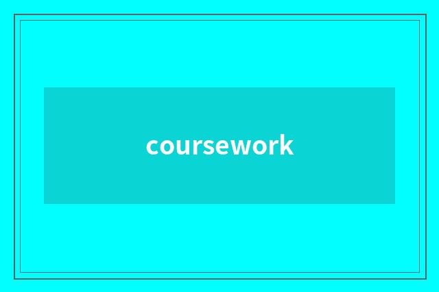 coursework