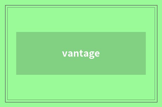 vantage