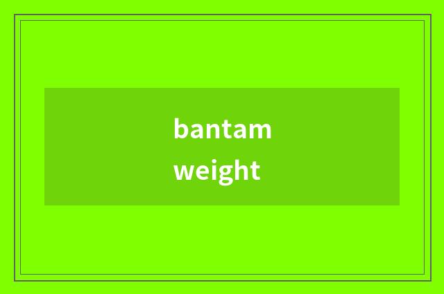 bantamweight