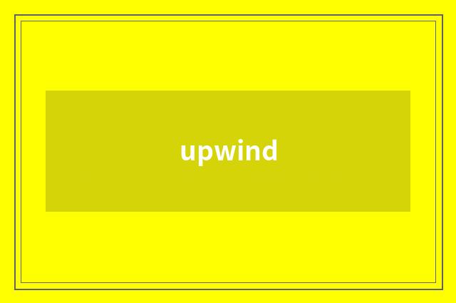upwind