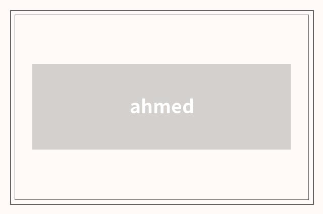 ahmed