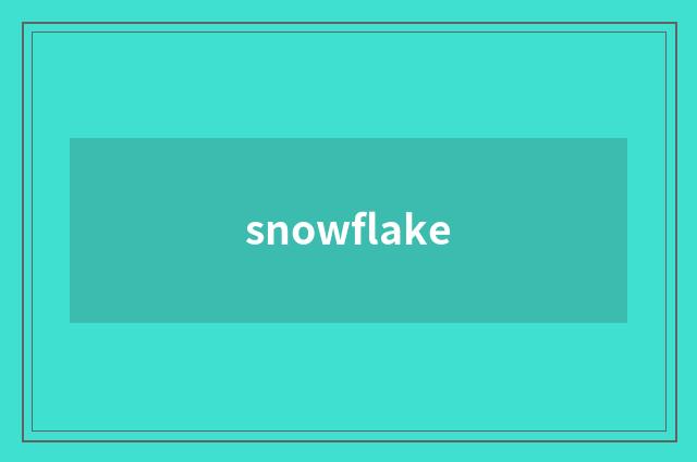 snowflake