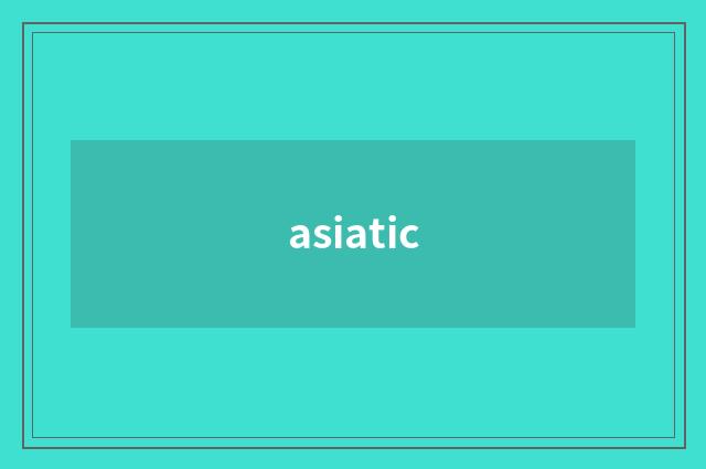 asiatic