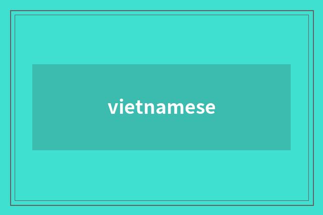 vietnamese