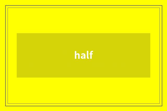 half