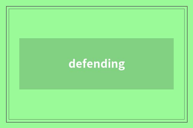 defending