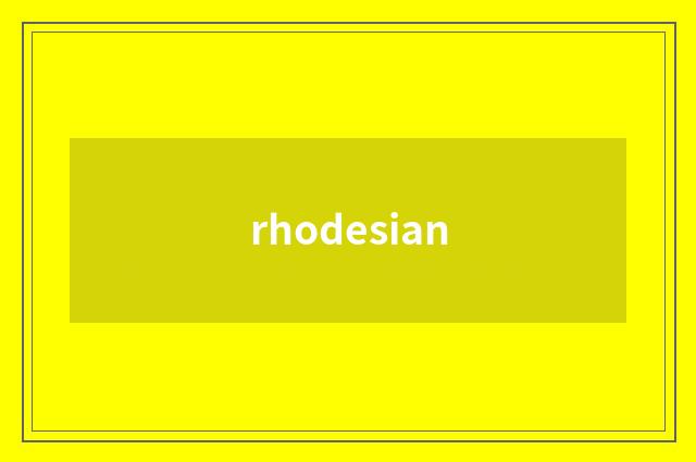 rhodesian