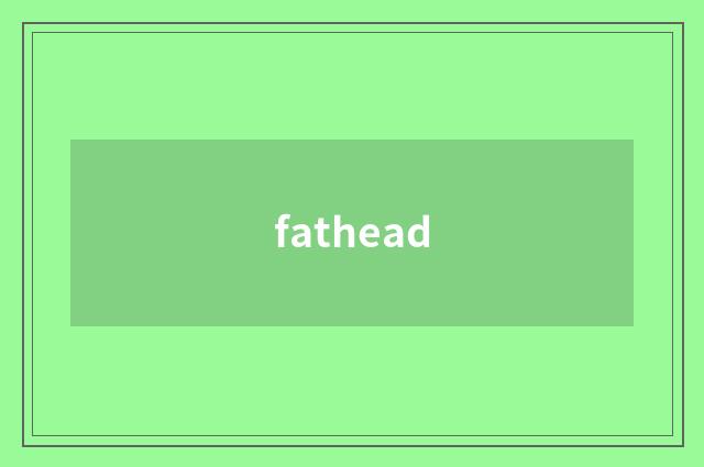 fathead