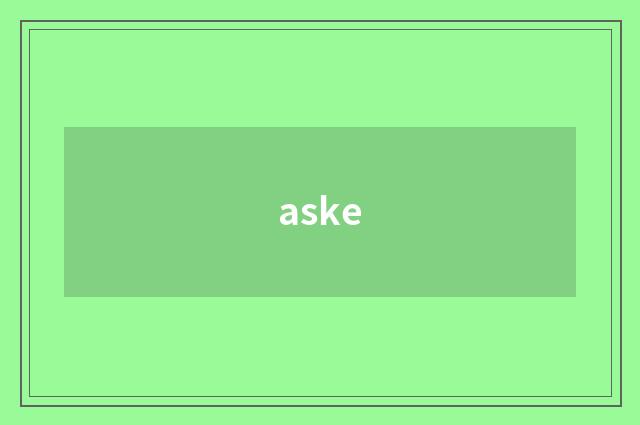 aske