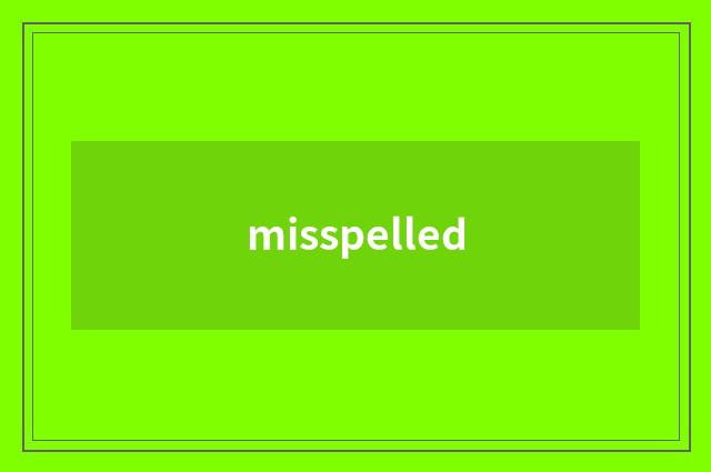 misspelled