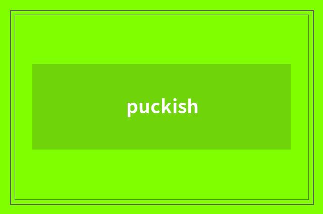 puckish