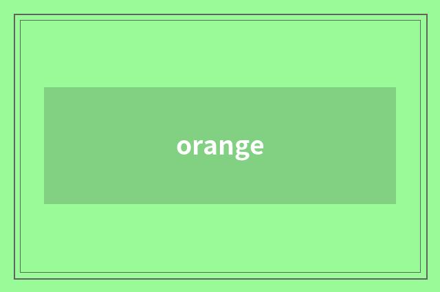 orange