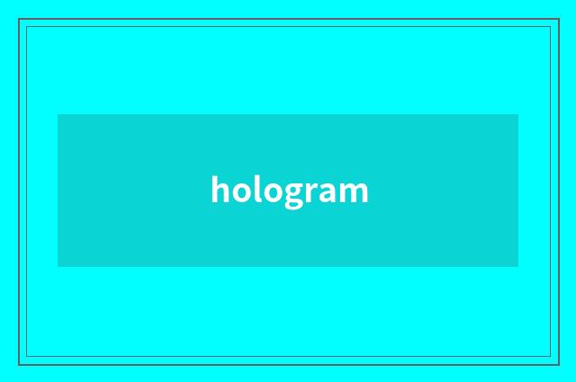 hologram