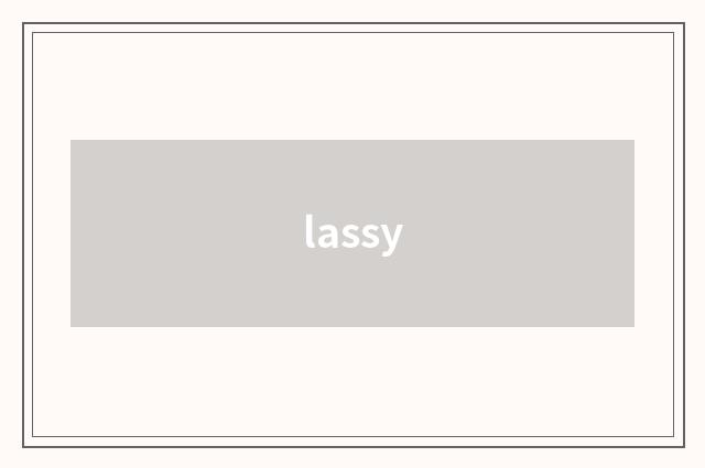 lassy