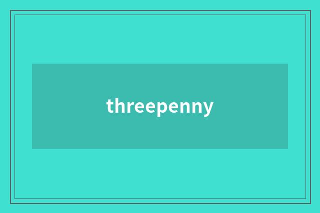 threepenny