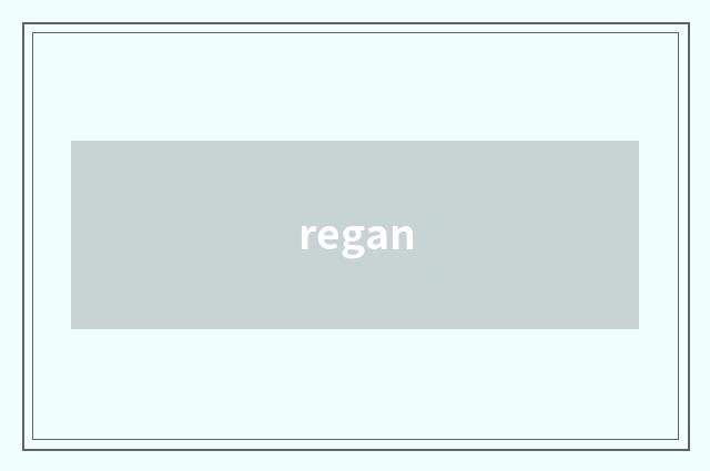 regan