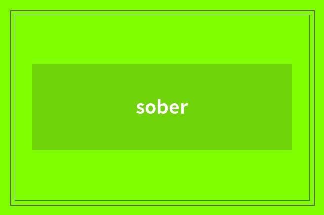 sober