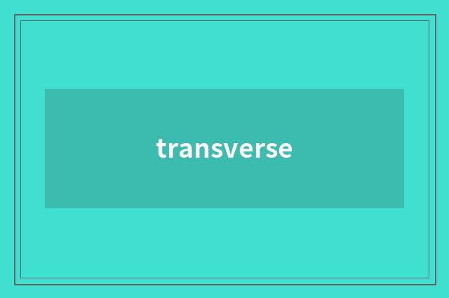 transverse