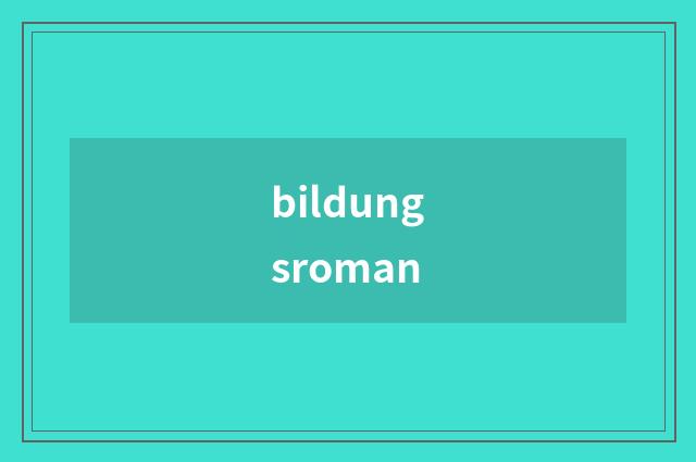 bildungsroman