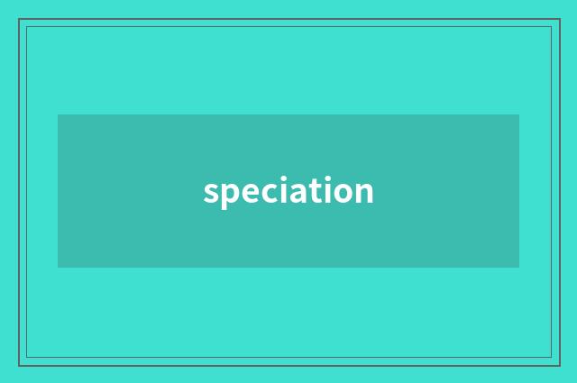 speciation
