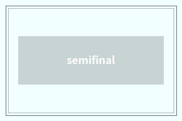 semifinal