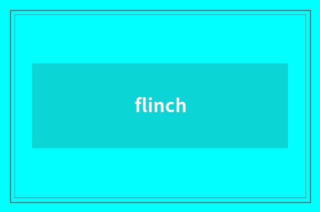 flinch