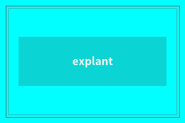 explant